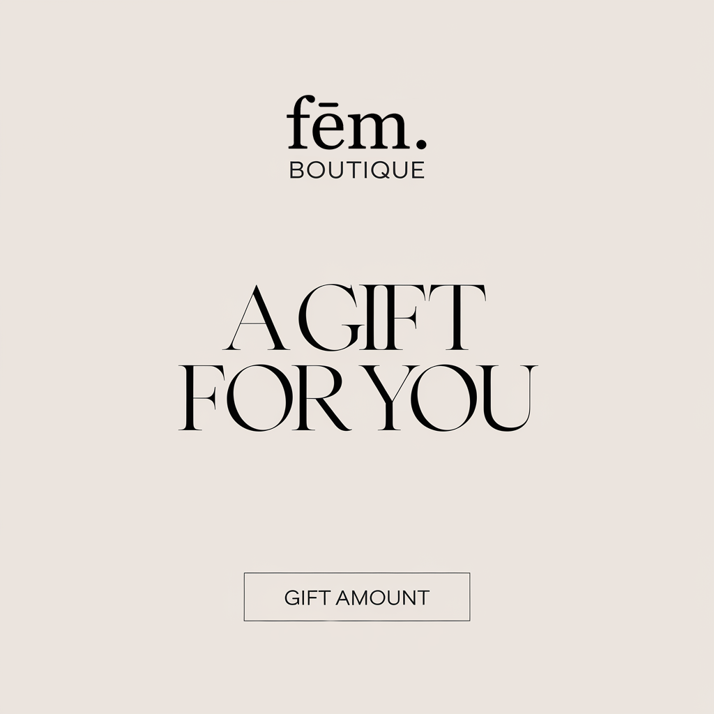Fem Boutique digital gift card design – stylish beige layout with ‘A Gift For You’ text and customizable amount.